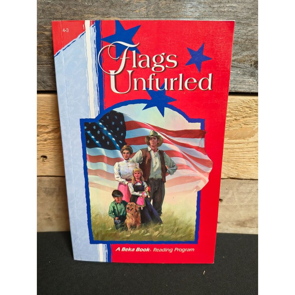 A Beka - Flags Unfurled 4th Grade Reader